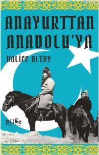 Anayurttan Anadolu'ya Halife Altay