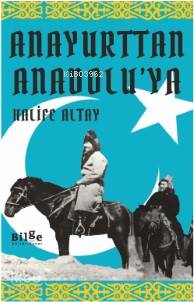 Anayurttan Anadolu'ya Halife Altay