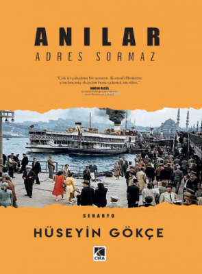 Anılar Adres Sormaz Hüseyin Gökçe