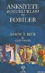 Anksiyete Bozuklukları ve Fobiler Gary Emery