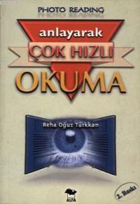 Anlayarak Çok Hızlı Okuma Reha Oğuz Türkkan