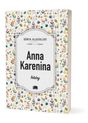 Anna Karenina - Dünya Klasikleri Lev Nikolayeviç Tolstoy