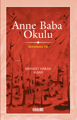 Anne Baba Okulu; Mektubunuz Var Mehmet Hakan Alşan