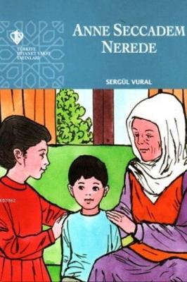 Anne Seccadem Nerede Sergül Vural