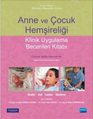 Anne ve Çocuk Hemşireliği; Klinik Uygulama Becerileri Kitabı Ruth C. M