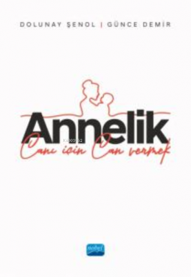 Annelik Canı İçin Can Vermek Dolunay Şenol