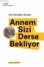 Annem Sizi Derse Bekliyor Can Kartoğlu Gürses