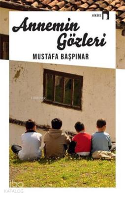 Annemin Gözleri Mustafa Başpınar