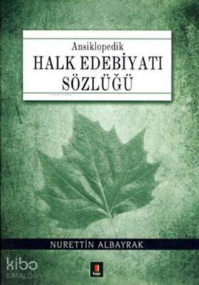 Ansiklopedik Halk Edebiyatı Sözlüğü (Ciltli) Nurettin Albayrak