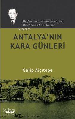 Antalya'nın Kara Günleri Galip Alçıtepe