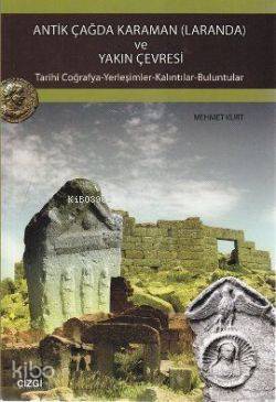 Antik Çağda Karaman (Laranda) ve Yakın Çevresi Mehmet Kurt