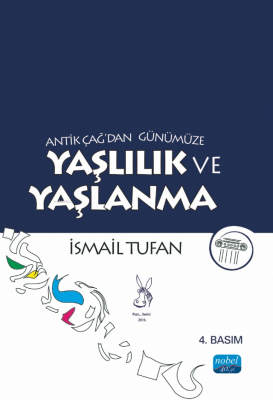 Antik Çağ'dan Günümüze Yaşlılık ve Yaşlanma İsmail Tufan