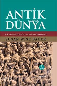 Antik Dünya (Ciltli) Susan Wise Bauer