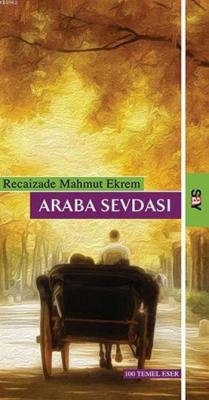 Araba Sevdası Recaizade Mahmut Ekrem