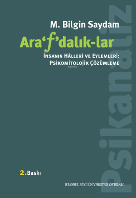 Arafdalıklar;İnsanın Halleri ve Eylemleri: Psikomitolojik Çözümleme M.