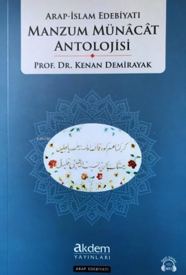 Arap İslam Edebiyatı Manzum Münacat Antolojisi Kenan Demirayak