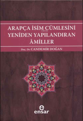 Arapça İsim Cümlesini Yeniden Yapılandıran Amiller Candemir Doğan