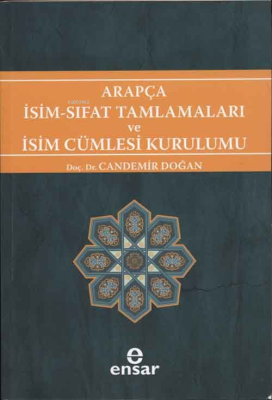 Arapça İsim-Sıfat Tamlamaları ve İsim Cümlesi Kurulumu Candemir Doğan