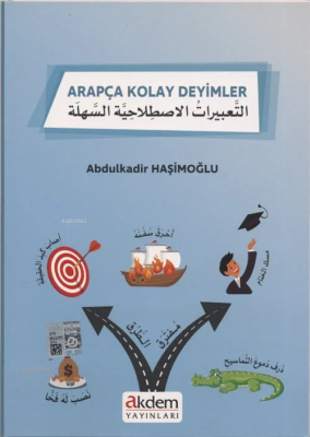 Arapça Kolay Deyimler Abdulkadir Haşimoğlu