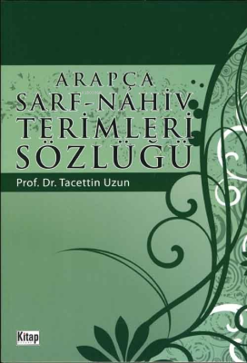 Arapça Sarf-Nahiv Terimleri Sözlüğü Tacettin Uzun