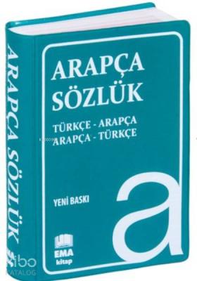 Arapça Sözlük; Türkçe - Türkçe Arapça Sözlük Kolektif