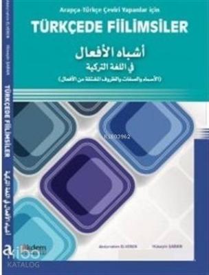 Arapça- Türkçe Çeviri Yapanlar İçin Türkçede Fiilimsiler Abdurrahim El