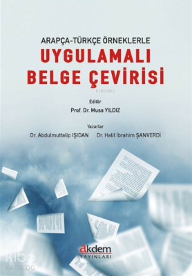 Arapça-Türkçe Örneklerle Uygulamalı Belge Çevirisi Halil İbrahim Şanve