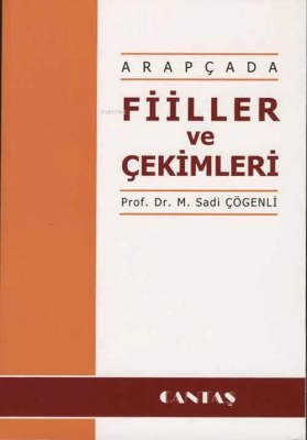 Arapçada Fiiller ve Çekimleri M. Sadi Çögenli