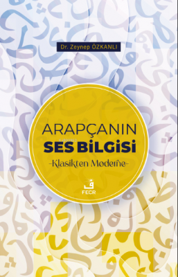 Arapçanın Ses Bilgisi Zeynep Özkanlı