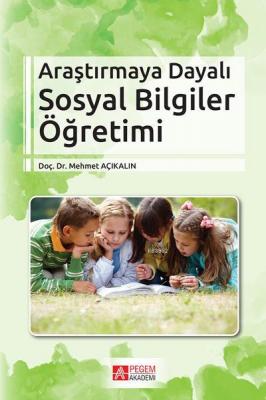 Araştırmaya Dayalı Sosyal Bilgiler Öğretimi Mehmet Açıkalın