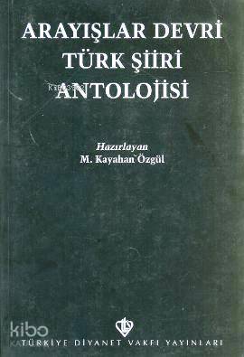 Arayışlar Devri Türk Şiiri Antolojisi M. Kayahan Özgül