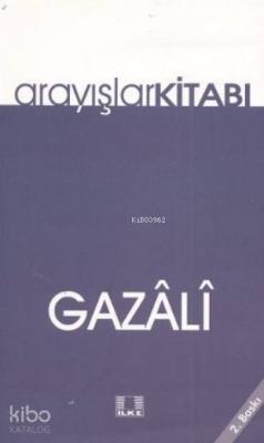 Arayışlar Kitabı İmam-ı Gazali