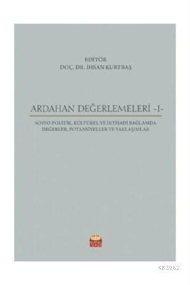 Ardahan Değerlemeleri 1 Sosya-Politik, Kültürel ve İktisadi Bağlamda D