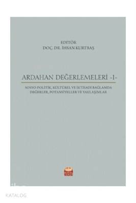 Ardahan Değerlemeleri 1 Sosya-Politik, Kültürel ve İktisadi Bağlamda D