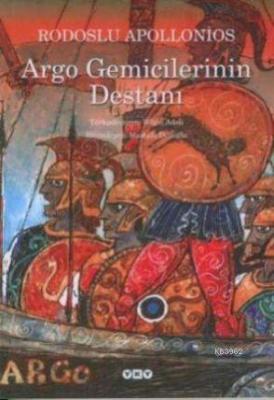 Argo Gemicilerinin Destanı Rodoslu Apollonios