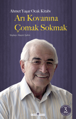 Arı Kovanına Çomak Sokmak (Büyük Boy) Ahmet Yaşar Ocak