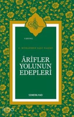 Arifler Yolunun Edepleri (Ciltli) S. Muhammed Saki Erol