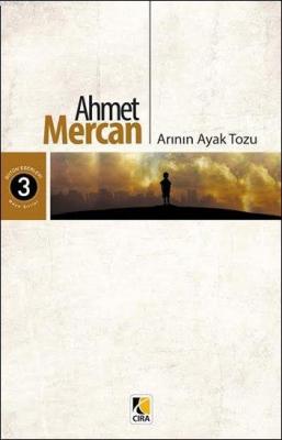 Arının Ayak Tozu Ahmet Mercan