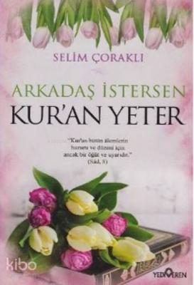 Arkadaş İstersen Kur'an Yeter Selim Çoraklı