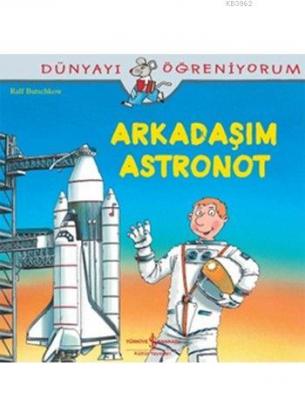 Arkadaşım Astronot Ralf Butschkow