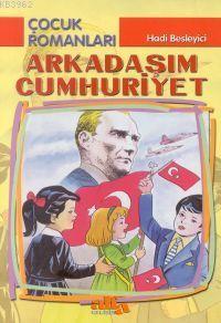 Arkadaşım Cumhuriyet Hadi Besleyici