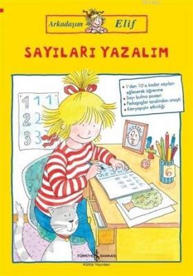 Arkadaşım Elif - Sayıları Yazalım Hanna Sörensen