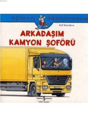 Arkadaşım Kamyon Şoförü Ralf Butschkow