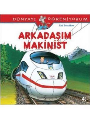 Arkadaşım Makinist Ralf Butschkow