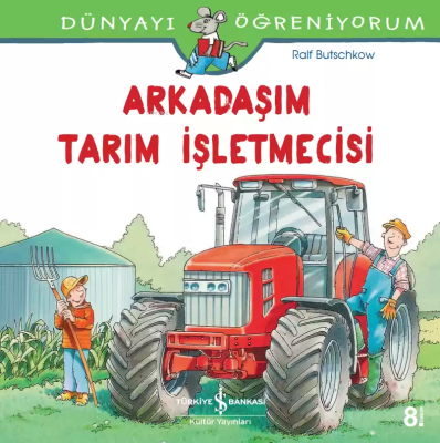 Arkadaşım Tarım İşletmecisi Dünyayı Öğreniyorum Ralf Butschkow