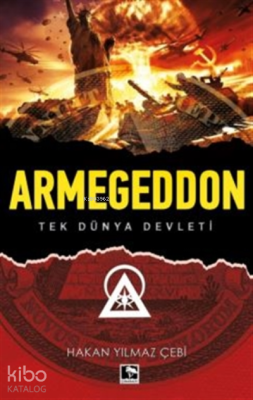 Armegeddon;Tek Dünya Devleti Hakan Yılmaz Çebi