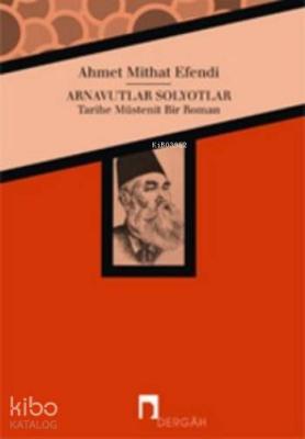 Arnavutlar Solyotlar Ahmet Mithat Efendi