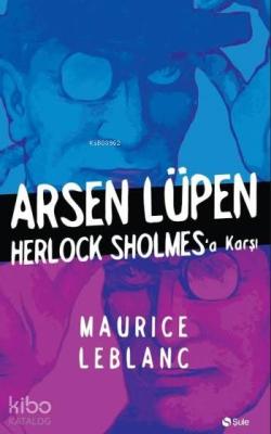 Arsen Lüpen Herlock Sholmes'a Karşı Maurice Leblanc