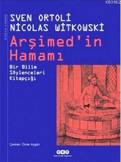 Arşimed'in Hamamı; Bir Bilim Söylenceleri Kitapçığı Nicolas Witkowski