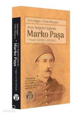 Arşiv Belgeleri Işığında Marko Paşa Sefa Saygılı